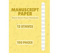 Manuscript Paper | Blank Sheet Music Notebook | 12 Staves per page: 150 Pages Music Composition Book with Elegant Gold Cover - Songwriting, Practice & Music Theory Journal