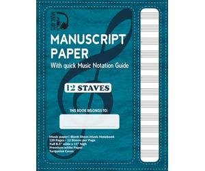 Manuscript Paper | Blank sheet Music Notebook | 120 Pages 12 Staves per Page | Full 8,5'' wide x 11'' high | Elegant vintage looking cover & paper: Turquoise Soft Cover