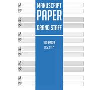 Manuscript Paper Grand Staff: Music Stave Notebook | 12 wide staves per sheet | 100 blank pages 8.5 x 11 | Standard notation musical composition in a bound book