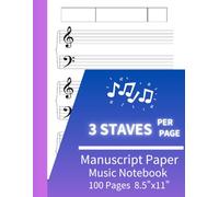 Manuscript paper music notebook with blank wide staff sheets. 3 staves per page with Treble Clef and Bass Clef: Practical for music students, ... songs at home, studio, school or music lesson