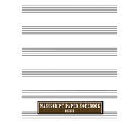 Manuscript Paper Notebook 6 Stave: A4, 100 Pages, Large Music Composition Juornal Notebook: Volume 3 (Manuscript Paper Notebooks)