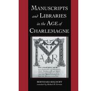 Manuscripts and Libraries in the Age of Charlemagne – Cambridge University Press, Series 1