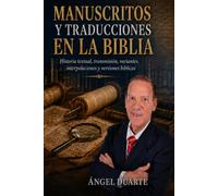 MANUSCRITOS Y TRADUCCIONES EN LA BIBLIA: Historia textual, transmisión, variantes, interpolaciones y versiones bíblicas