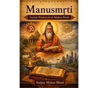Manusmṛti: Ancient Wisdom for the Modern World