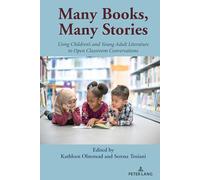 Many Books, Many Stories: Using Children’s and Young Adult Literature to Open Classroom Conversations