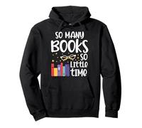 Many Books So A Little Time Funny Reading Bookworm Librarian Pullover Hoodie