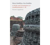 Many Buddhas, One Buddha: A Study and Translation of Avadanasataka 1-40