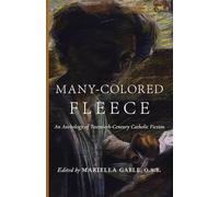 Many-Colored Fleece: An Anthology of Twentieth-Century Catholic Fiction