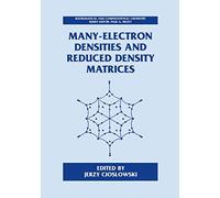 Many-Electron Densities and Reduced Density Matrices (Mathematical and Computational Chemistry)