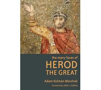 Many Faces of Herod the Great