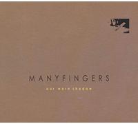 Many Fingers - Our Worn Shadow