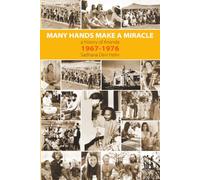 Many Hands Make a Miracle: A History of Ananda, 1967-1976