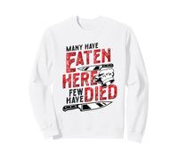 Many Have Eaten Here Few Have Died Funny Chef Cook Sweatshirt