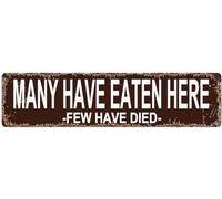 Many Have Eaten Here Few Have Died Sign Warning Sign Eaten Novelty Zone Sign Wall Decor For Farm Yard Front Door Indoor Outdoor Street Sign Rustic Road Sign 40x10 Cm