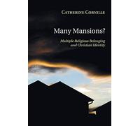 Many Mansions?: Multiple Religious Belonging and Christian Identity