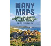Many Maps: Charting Two Cultures: First Nations Australians and European Settlers in Western Australia