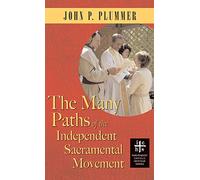 Many Paths of the Independent Sacramental Movement (Apocryphile)