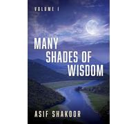 Many Shades of Wisdom, Volume I