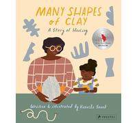Many Shapes of Clay: A Story of Healing