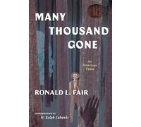 Many Thousand Gone: An American Fable