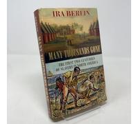 Many Thousands Gone - The First Two Centuries of Slavery in North America