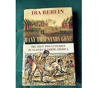 Many Thousands Gone - The First Two Centuries of Slavery in North America