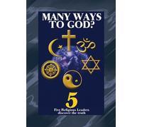 Many Ways to God? Five Religious Leaders Discover the Truth