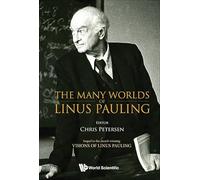 Many Worlds Of Linus Pauling, The