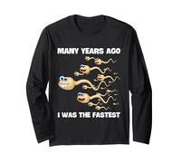 Many Years Ago I was The Fastest Long Sleeve T-Shirt