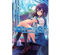 Manyako - Strike the Blood, Vol. 18 (light novel): Kingdom of the Valkyries --The True Story-- (STRIKE THE BLOOD LIGHT NOVEL SC)