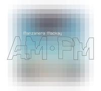 Manzanera Mackay AM.PM - Black Vinyl - Sealed UK vinyl LP album record BFD5151LP BFD Expression Records 2023