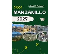MANZANILLO GUIDE DE VOYAGE: Explorez Manzanillo comme un local : conseils authentiques, meilleurs endroits et excursions à la journée