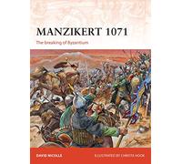 Manzikert 1071: The breaking of Byzantium: 262 (Campaign)