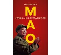 Mao : Power and Contradiction
