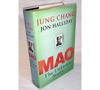 Mao: The Unknown Story: Written by Jung Chang, 2005 Edition, (1st) Publisher: Jonathan Cape [Hardcover]