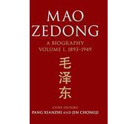 Mao Zedong: Volume 1, 1893-1949: A Biography (The Cambridge China Library)