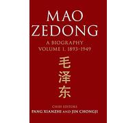 Mao Zedong: Volume 1, 1893-1949: A Biography (The Cambridge China Library)