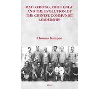 Mao Zedong, Zhou Enlai and the Evolution of the Chinese Communist Leadership