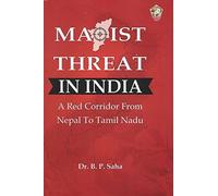 Maoist Threat in India: A Red Corridor from Nepal to Tamil Nadu