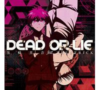 Maon Kurosaki Feat.Trustrick - Danganronpa 3: The End Of Kibogamine Gakuen Mirai Hen (Anime) Intro Theme: Dead Or Lie (Anime Edition) (CD+DVD) [Japan LTD CD] GNCA-434