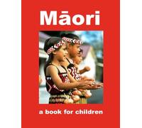 Māori - a book for children: A journey into Māori culture (New Zealand Specific)