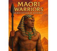 Maori Warriors: Sacred Tattoos of Aotearoa: A Tribal Coloring Book Featuring Maori Warriors, Ta Moko Masks, and Ancient Symbols (Sacred Ink Series)