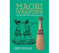 Maori Weapons: In Pre-European New Zealand