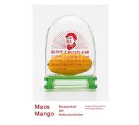 Mao's Golden Mangoes and the Cultural Revolution (German Edition)