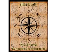Map Craft: The Fantasy Cartographer’s Companion