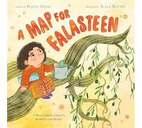 Map for Falasteen : A Palestinian Child's Search for Home by Maysa Odeh ...