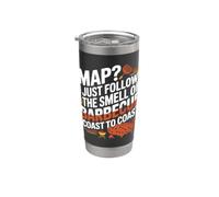 Map? I just Follow the Smell of Barbecue Coast to Coast. Stainless Steel Insulated Tumbler