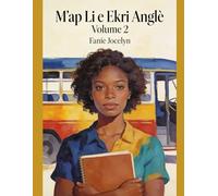 M'ap Li e Ekri Anglè: Volume 2: English in real-life situations (Learn English: Reading and Writing)