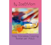 Map Mandalas Coloring Booklet per Adulti: By Zoe&Mom (Coloring Booklet By Zoe&Mom)