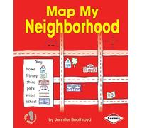 Map My Neighborhood (First Step Nonfiction -- Map It Out)